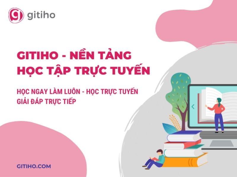 Gitiho – phù hợp với người muốn học online chủ động